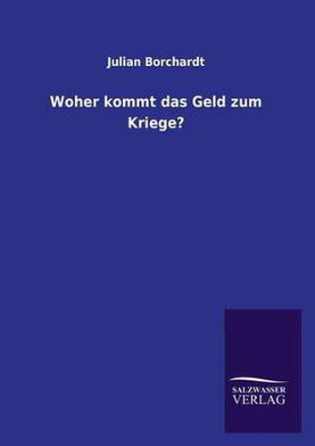 Cover image for Woher kommt das Geld zum Kriege?