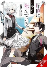 Cover image for The Detective Is Already Dead, Vol. 1 (manga)