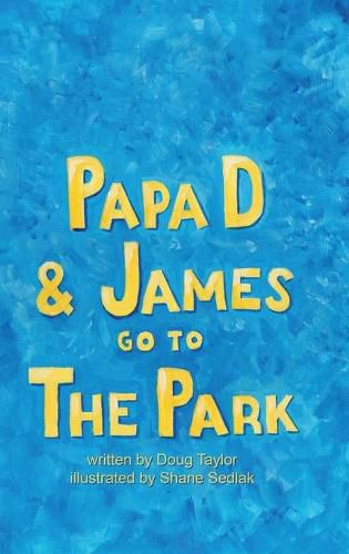 Cover image for Papa D and James Go To The Park