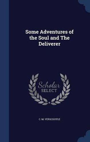 Cover image for Some Adventures of the Soul and the Deliverer