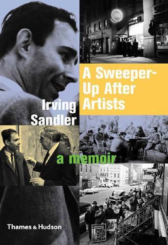 Cover image for A Sweeper-Up After Artists: A Memoir