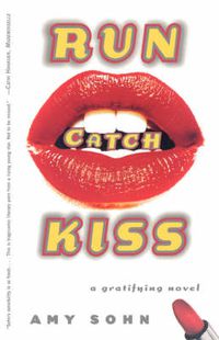 Cover image for Run Catch Kiss: A Novel