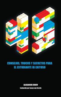 Cover image for 45 Consejos, Trucos Y Secretos Para El Estudiante Ib Exitoso