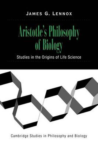 Cover image for Aristotle's Philosophy of Biology: Studies in the Origins of Life Science