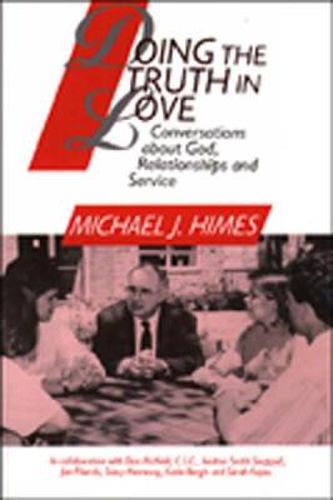 Cover image for Doing the Truth in Love: Conversations about God, Relationships and Service