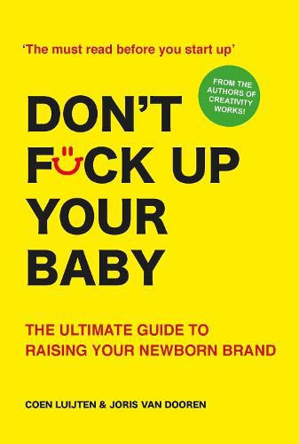 Cover image for Don't Fck Up Your Baby: The Ultimate Guide to Raising Your Newborn Brand