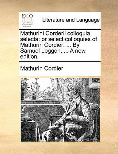 Cover image for Mathurini Corderii Colloquia Selecta