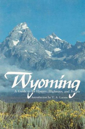 Cover image for Wyoming: A Guide to Its History, Highways, and People