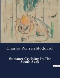 Cover image for Summer Cruising In The South Seas