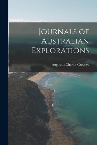 Cover image for Journals of Australian Explorations