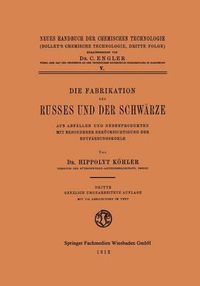 Cover image for Die Fabrikation Des Russes Und Der Schwarze: Aus Abfallen Und Nebenprodukten Mit Besonderer Berucksichtigung Der Entfarbungskohle