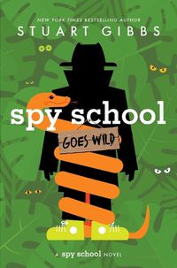 Cover image for Spy School Goes Wild