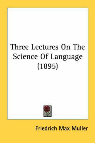 Three Lectures on the Science of Language (1895)