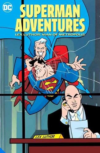 Cover image for Superman Adventures: Lex Luthor, Man of Metropolis