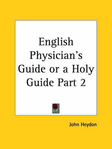 Cover image for English Physician's Guide or a Holy Guide (1662)