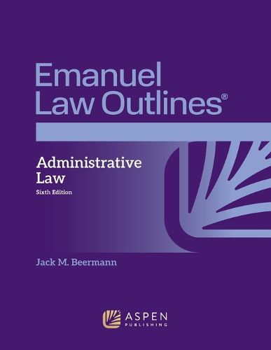 Cover image for Emanuel Law Outlines for Administrative Law