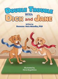 Cover image for Double Trouble With Dick and Jane