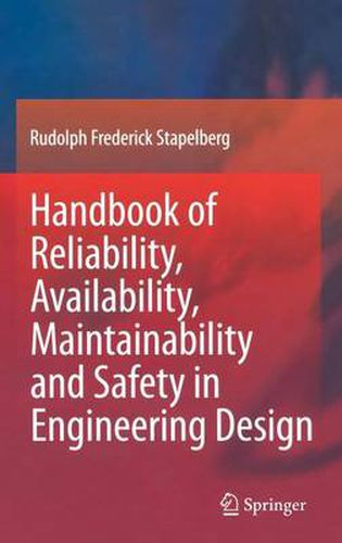 Cover image for Handbook of Reliability, Availability, Maintainability and Safety in Engineering Design