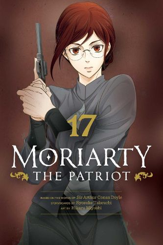 Moriarty the Patriot, Vol. 17: Volume 17