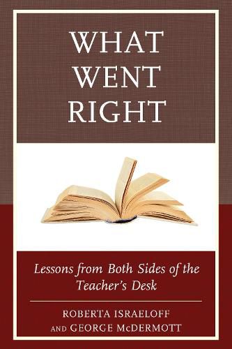 Cover image for What Went Right: Lessons from Both Sides of the Teacher's Desk