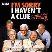 Cover image for I'm Sorry I Haven't A Clue: A Third Treasury: Specials and spin-offs from the BBC Radio 4 comedy