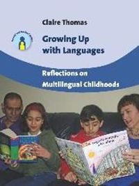 Cover image for Growing Up with Languages: Reflections on Multilingual Childhoods