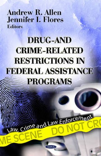 Cover image for Drug- & Crime-Related Restrictions in Federal Assistance Programs