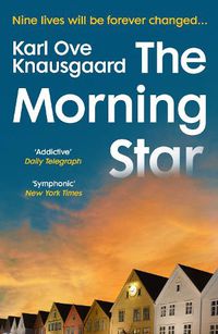Cover image for The Morning Star: the new novel from the author of My Struggle