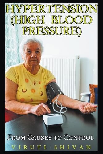 Cover image for Hypertension (High Blood Pressure) - From Causes to Control