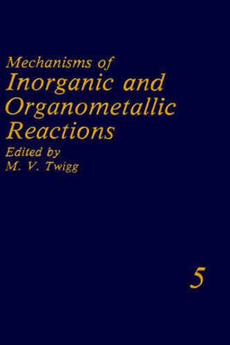 Cover image for Mechanisms of Inorganic and Organometallic Reactions Volume 5