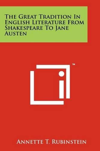 Cover image for The Great Tradition in English Literature from Shakespeare to Jane Austen