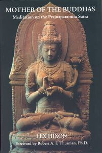 Cover image for Mother of the Buddhas: Meditations on the Prajnaparamita Sutra