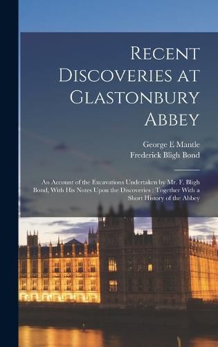 Cover image for Recent Discoveries at Glastonbury Abbey