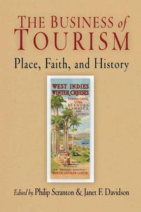 Cover image for The Business of Tourism: Place, Faith, and History