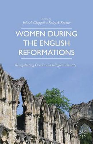 Cover image for Women during the English Reformations: Renegotiating Gender and Religious Identity