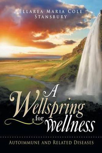 Cover image for A Wellspring for Wellness: Autoimmune and Related Diseases