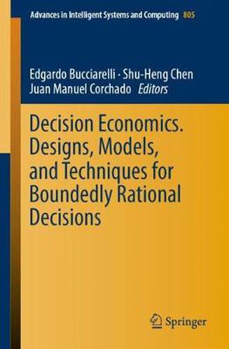 Cover image for Decision Economics. Designs, Models, and Techniques  for Boundedly Rational Decisions