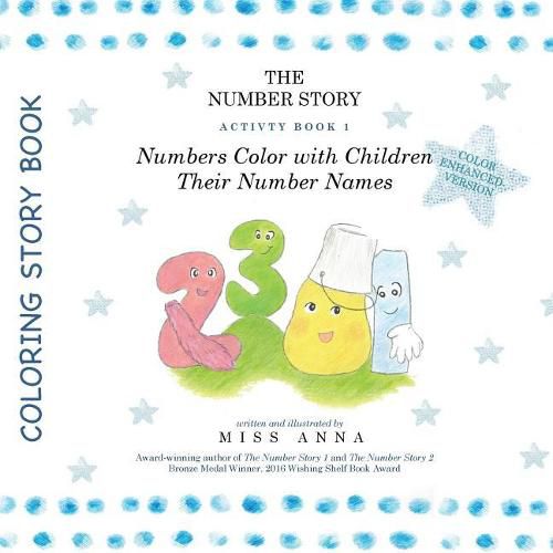 Cover image for Color-Enhanced The Number Story Activity Book 1 and Book 2: Numbers Color with Children Their Number Names/Numbers Play Games with Children