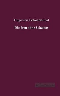 Cover image for Die Frau ohne Schatten