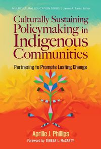 Cover image for Culturally Sustaining Policymaking in Indigenous Communities