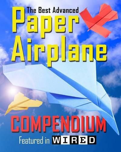 Cover image for The Best Advanced Paper Airplane Compendium (Color Edition): Featured in WIRED