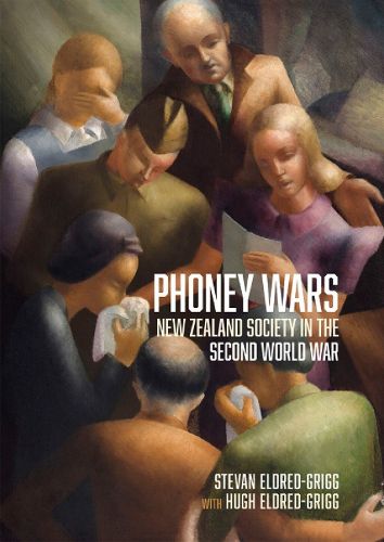 Cover image for Phoney Wars: New Zealand Society in the Second World War