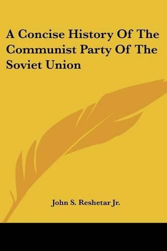 Cover image for A Concise History of the Communist Party of the Soviet Union