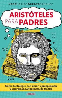 Cover image for Aristoteles Para Padres