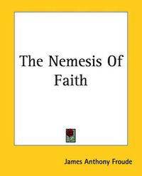 Cover image for The Nemesis Of Faith