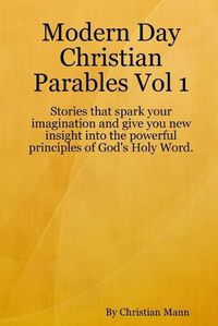 Cover image for Modern Day Christian Parables Vol 1