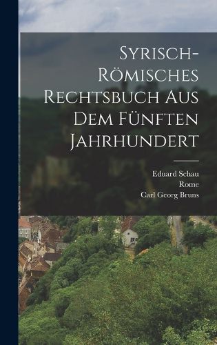 Cover image for Syrisch-Roemisches Rechtsbuch Aus Dem Fuenften Jahrhundert