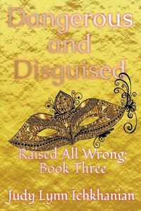 Cover image for Dangerous and Disguised