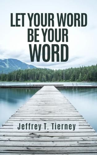 Cover image for Let Your Word Be Your Word