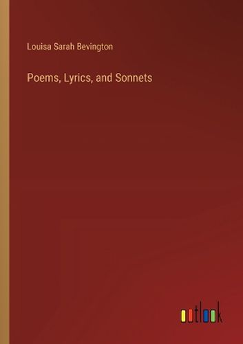 Poems, Lyrics, and Sonnets